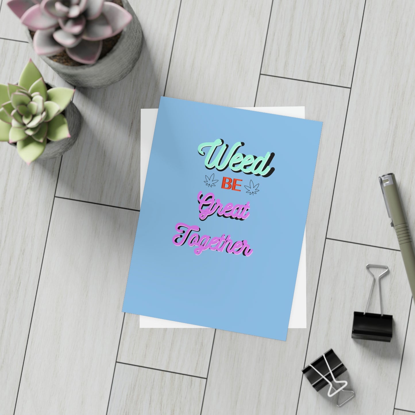 Weed be Great Together Unfolded Greeting Cards (10, 30, and 50pcs)